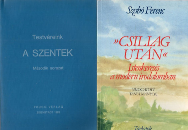 Tarjányi Béla, Szabó Ferenc Teresio Bosco - 4 db vallási könyv: Csillag után - Istenkeresés a modern irodalomban + Testvéreink a Szentek + Evangéliummagyarázatok - jegyzet III. rész - Csodák + A kereszténység 50 leckében