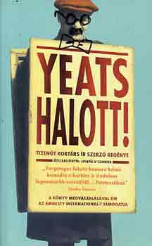 Joseph O'Connor  (�ssze�ll.) - Yeats halott! - Tizen�t �r szerz� m�ve