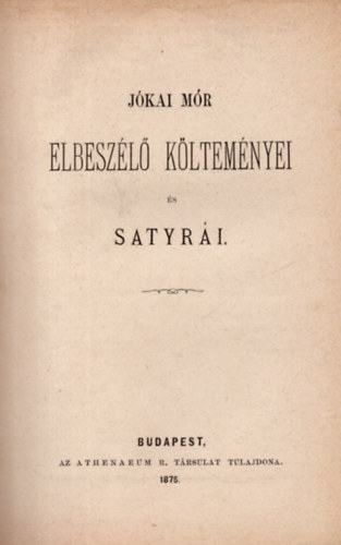 Jkai Mr - Jkai Mr elbeszl kltemnyei s satyri