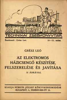 Libri Antikvár Könyv Az elektromos házicsengő készítése felszerelése