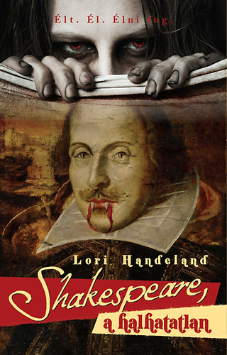 Lori Handeland - Shakespeare, a halhatatlan