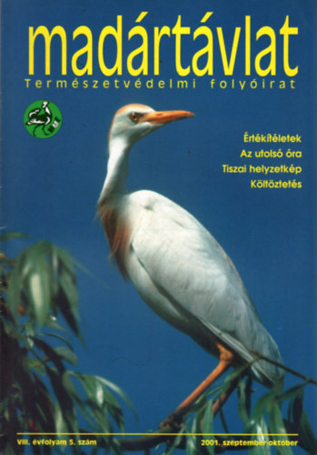 Péchy Tamás (főszerk.) - Madártávlat - Természetvédelmi folyóirat (VIII. évf. 5. szám - 2001. szeptember-október)