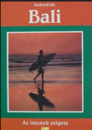 T�th J�zsef - Bali - Az istenek szigete (Indon�zia)