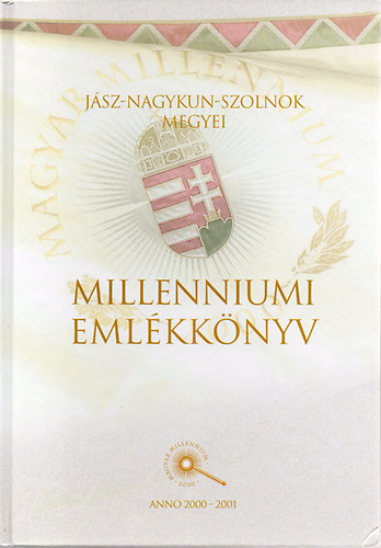 Botka Jnos - Jsz-Nagykun-Szolnok megye millenniumi emlkknyv