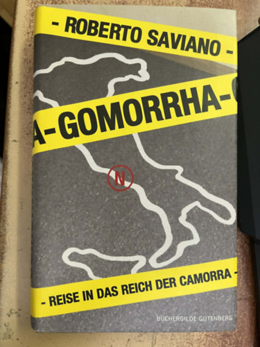 Roberto Saviano - Gomorrha - Reise in das Reich der Camorra