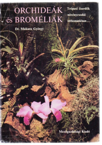 Dr. Makara Gyrgy - Orchidek s bromlik