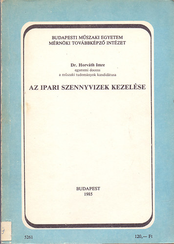 Dr. Horvth Imre - Az ipari szennyvizek kezelse