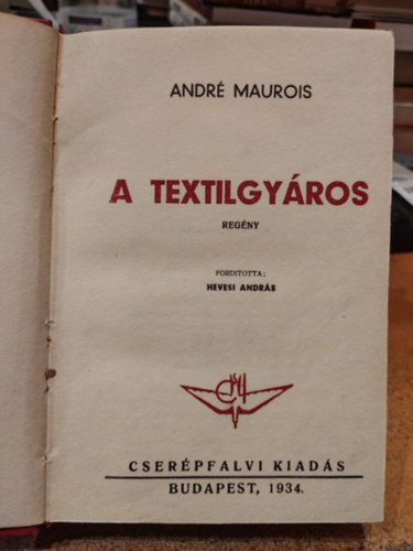 André Maurois - A textilgyáros
