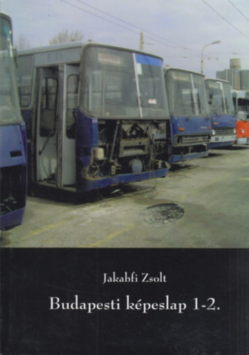 Jakabfi Zsolt - Budapesti k�peslap 1-2.