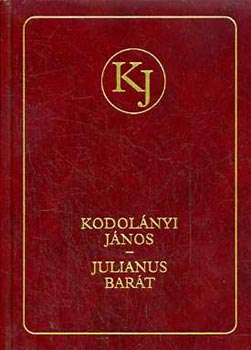 Kodolnyi Jnos - Julianus Bart I-II.