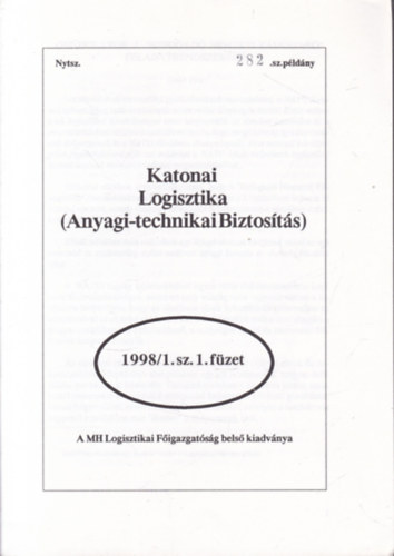 Katonai logisztika (Anyagi-technikai Biztosítás) 1998/1. szám, 1. füzet (számozott, belső kiadvány)