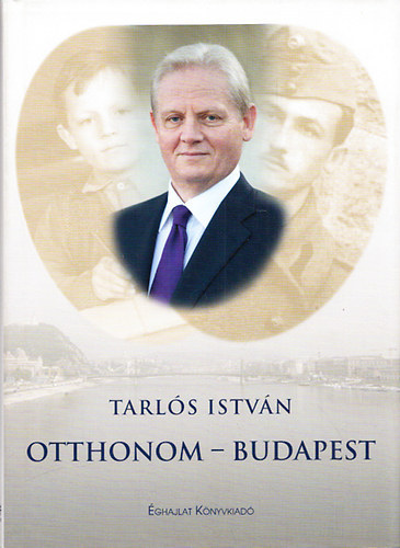 Tarlós István - Otthonom Budapest