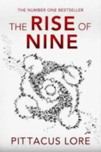 Pittacus Lore - The rise of nine
