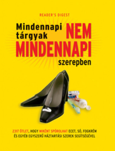 Marilyn Bader Georgina Bitcon Amy Ziffer - Mindennapi t�rgyak nem mindennapi szerepben 2317 �tlet, hogy mik�nt sp�rolhat ecet, s�, fogkr�m �s egy�b egyszer� h�ztart�si szerek seg�ts�g�vel