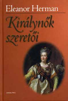 Eleanor Herman - Kir�lyn�k szeret�i