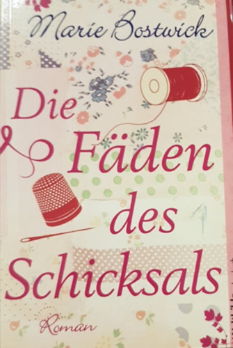 Marie Bostwick - Die Fäden des Schicksals