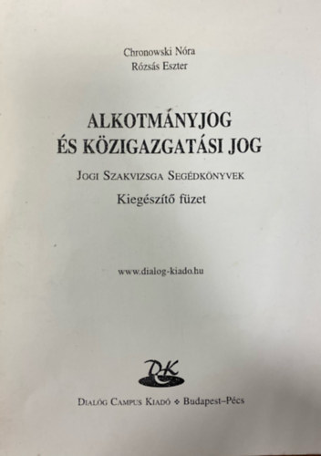 R�zs�s Eszter Chronowski N�ra - Alkotm�nyjog �s k�zigazgat�si jog. Kieg�sz�t�f�zet