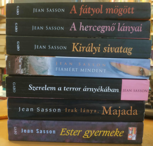Jean Sasson - 7 db Jean Sasson: A fátyol mögött; A hercegnő lányai; Királyi sivatag; Fiamért mindent; Szerelem a terror árnyékában; Irak lánya, Majada; Ester gyermeke