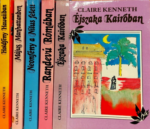 Claire Kenneth - 5 db Claire Kenneth k�tet: Holdf�ny Hawaiiban, M�jus Manhattanben, Neonf�ny a N�lus felett, Randev� R�m�ban, �jszaka Kair�ban