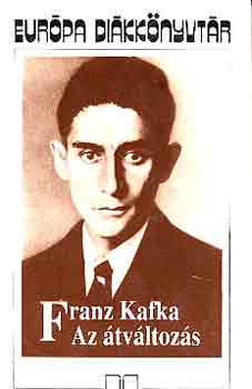 Franz Kafka - Az �tv�ltoz�s