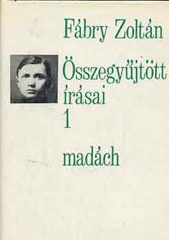 F�bry Zolt�n - F�bry Zolt�n �sszegy�jt�tt �r�sai 1