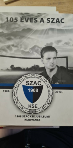 105 éves a SZAC - Szentlőrinci Atlétikai Klub 1908-2013