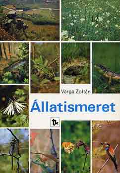Varga  Zolt�n - �llatismeret (Bevezet� a hazai �llatfajok meghat�roz�s�hoz)