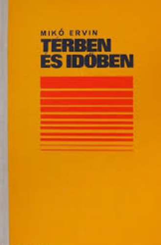 Mikó Ervin - Térben és időben