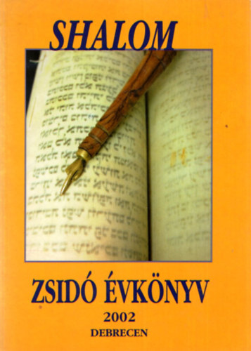 Barna Attila Halmos S�ndor  (szerk.) - Shalom - Zsid� �vk�nyv 2002 Debrecen