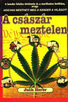 Jack Herer - A cs�sz�r meztelen