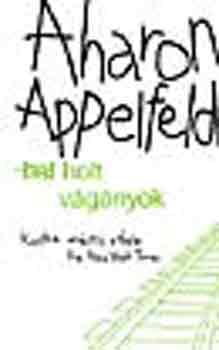 Aharon Appelfeld - Holt vgnyok