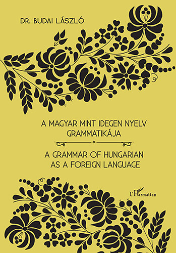 Dr. Budai László - A magyar mint idegen nyelv grammatikája