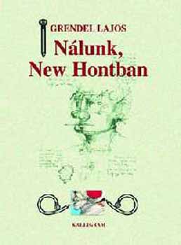 Grendel Lajos - Nlunk, New Hontban