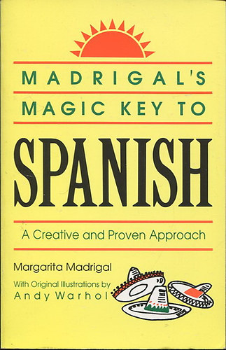 Madrigal's Magic Key to Spanish - A Creative and Proven Approach