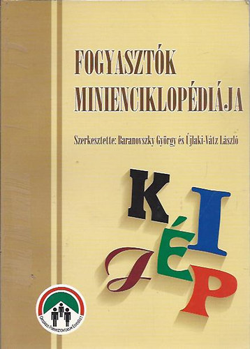 Baranovszky Gyrgy - jlaki-Vtz Lszl - Fogyasztk minienciklopdija