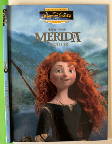 Klasszikus Walt Disney mes�k 59. - Merida a b�tor