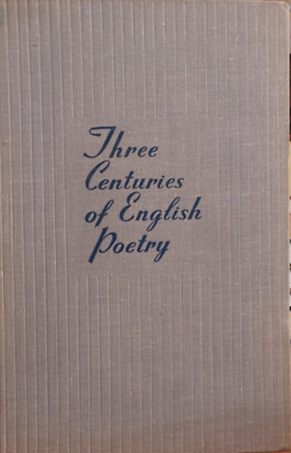 Diakonova - Three Centuries of English Poetry (Az angol k�tl�szet h�rom �vsz�zada - angol nyelb�)