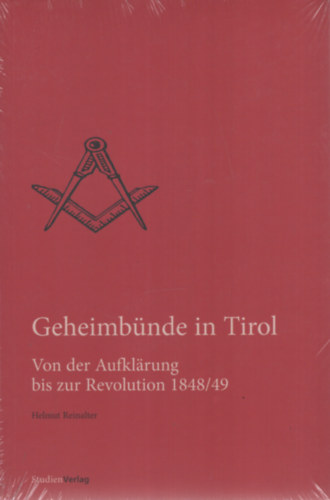 Helmut Reinalter - Geheimb�nde in Tirol