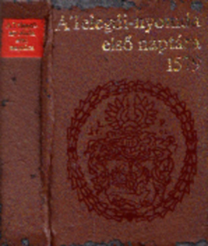 A Telegdi-nyomda els� napt�ra 1579 (minik�nyv)- sz�mozott