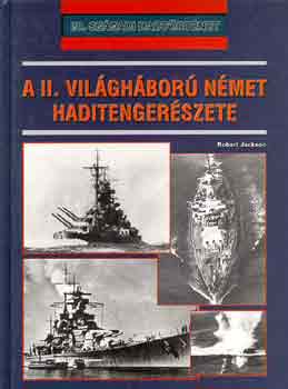 Robert Jackson - A II. világháború német haditengerészete