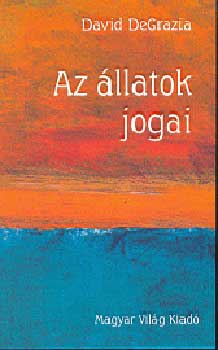 David Degrazia - Az állatok jogai