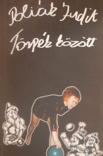 Poli�k Judit - T�rp�k k�z�tt