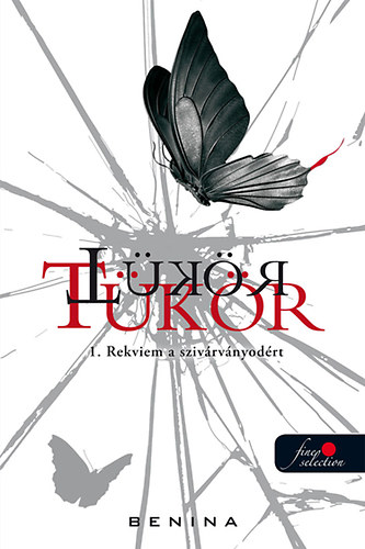 Benina - T�k�r 1. - Rekviem a sziv�rv�nyod�rt