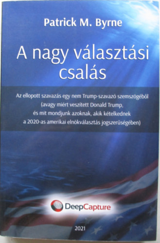 Patrick M. Byrne - A nagy választási csalás