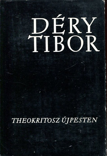 Déry Tibor - Theokritosz Újpesten I.