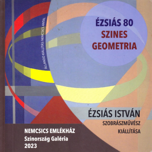 Nemcsics �kos - �zsi�s 80. Sz�nes geometria