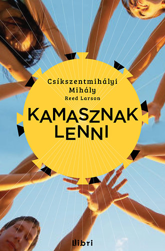 Cskszentmihlyi Mihly Reed Larson - Kamasznak lenni