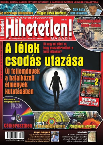 Szcs Rbert  (fszerk.) - Hihetetlen! magazin - XIII. vfolyam 10. (144.) szm 2013. oktber