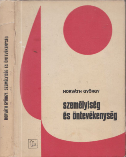 Horváth György - Személyiség és öntevékenység (Dedikált)