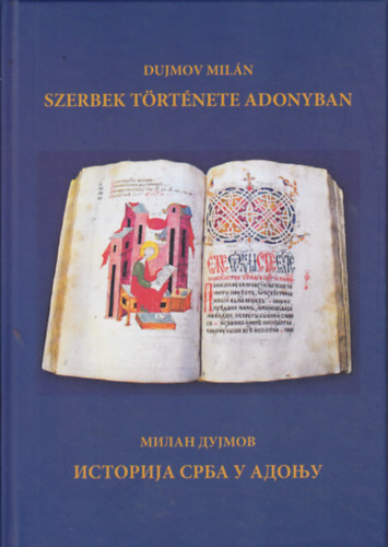 Dujmov Miln - Szerbek trtnete Adonyban